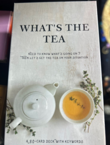 What’s The Tea” Oracle Cards